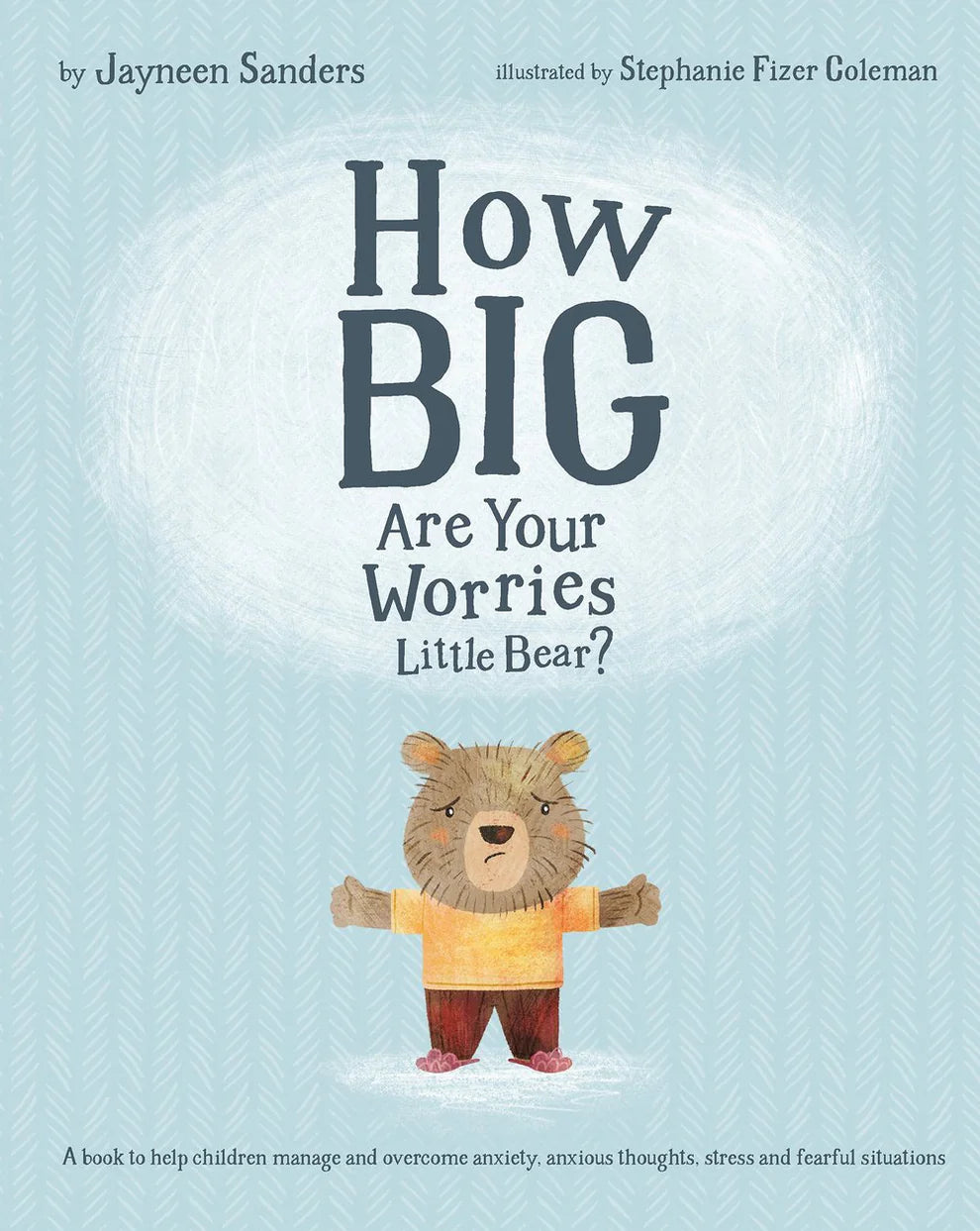 How Big Are Your Worries Little Bear? - Children's Book