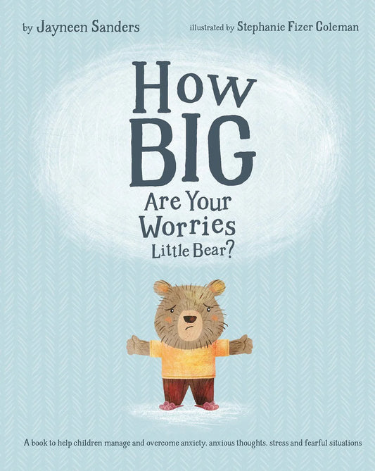 How Big Are Your Worries Little Bear? - Children's Book
